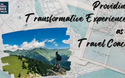 Providing Transformative Experiences as a Travel Coach
