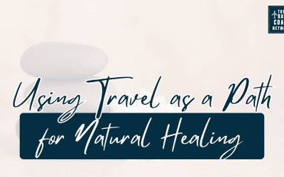 Using Travel as a Path Toward Natural Healing