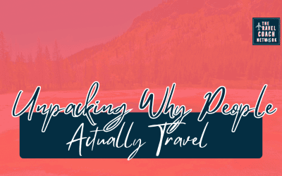 Unpacking the Deeper Motivations of Travel: A Travel Coach Network Survey