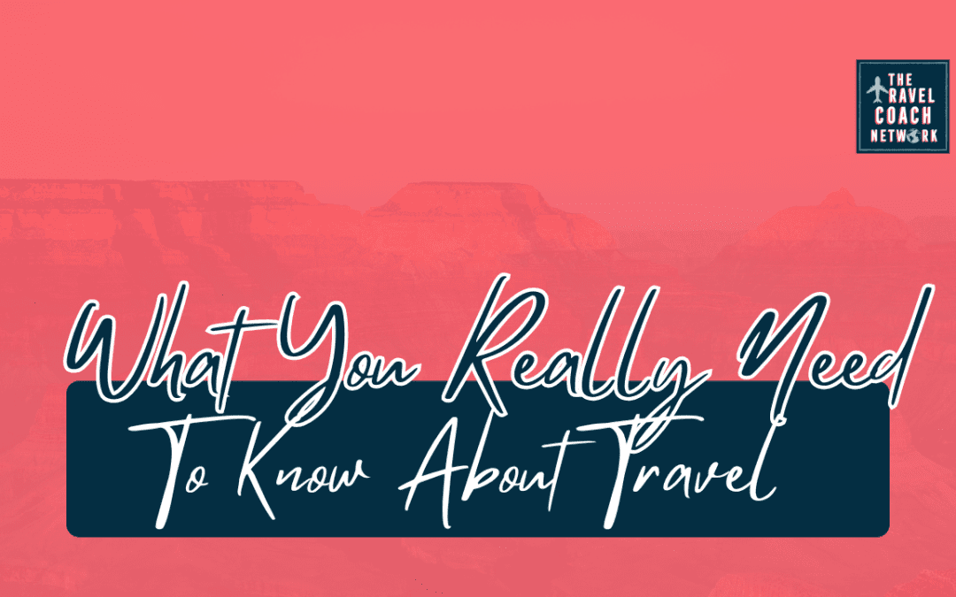 5 Things Travel Coaches Wish You Knew About Travel
