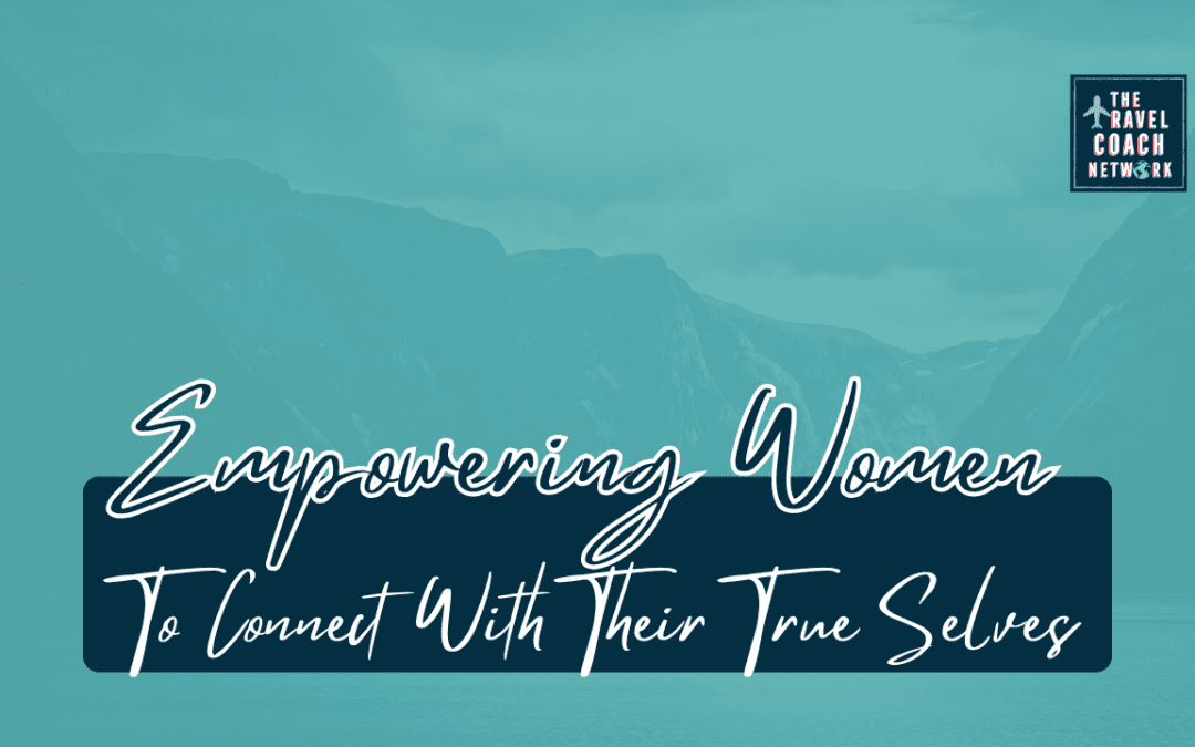 Empowering Women to Reconnect with Their True Selves