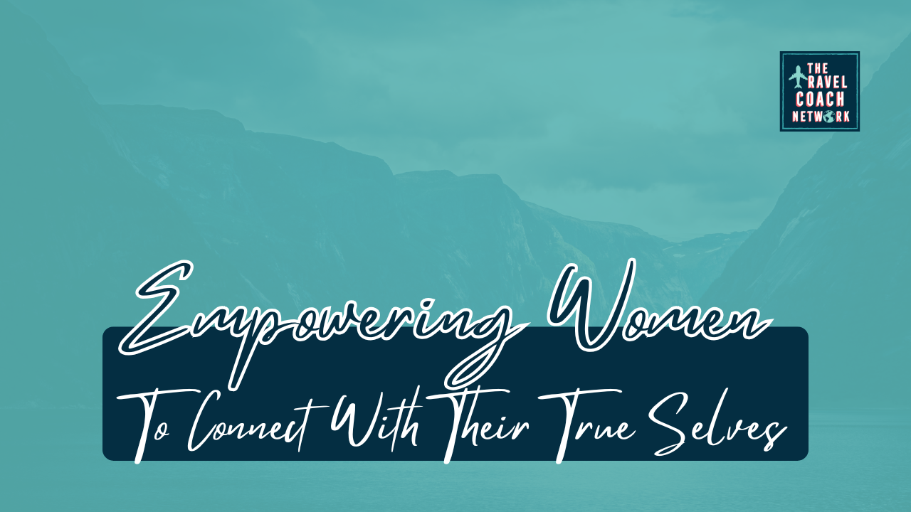 Empowering Women to Connect With Their True Selves