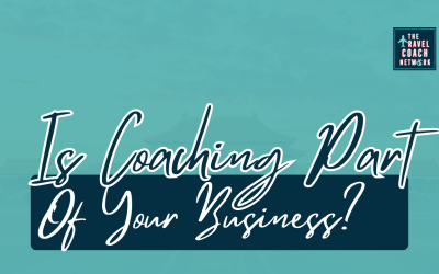 Is Coaching a Part Of Your Travel Business? Or Is It Separate?
